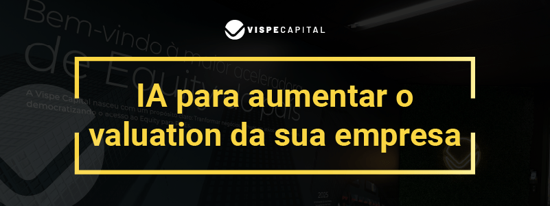 IA para aumentar o valuation