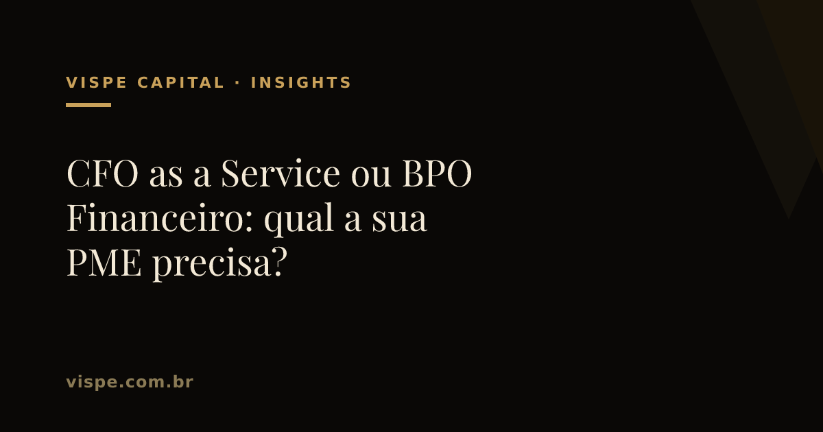 CFO as a Service ou BPO Financeiro: qual a sua PME precisa?