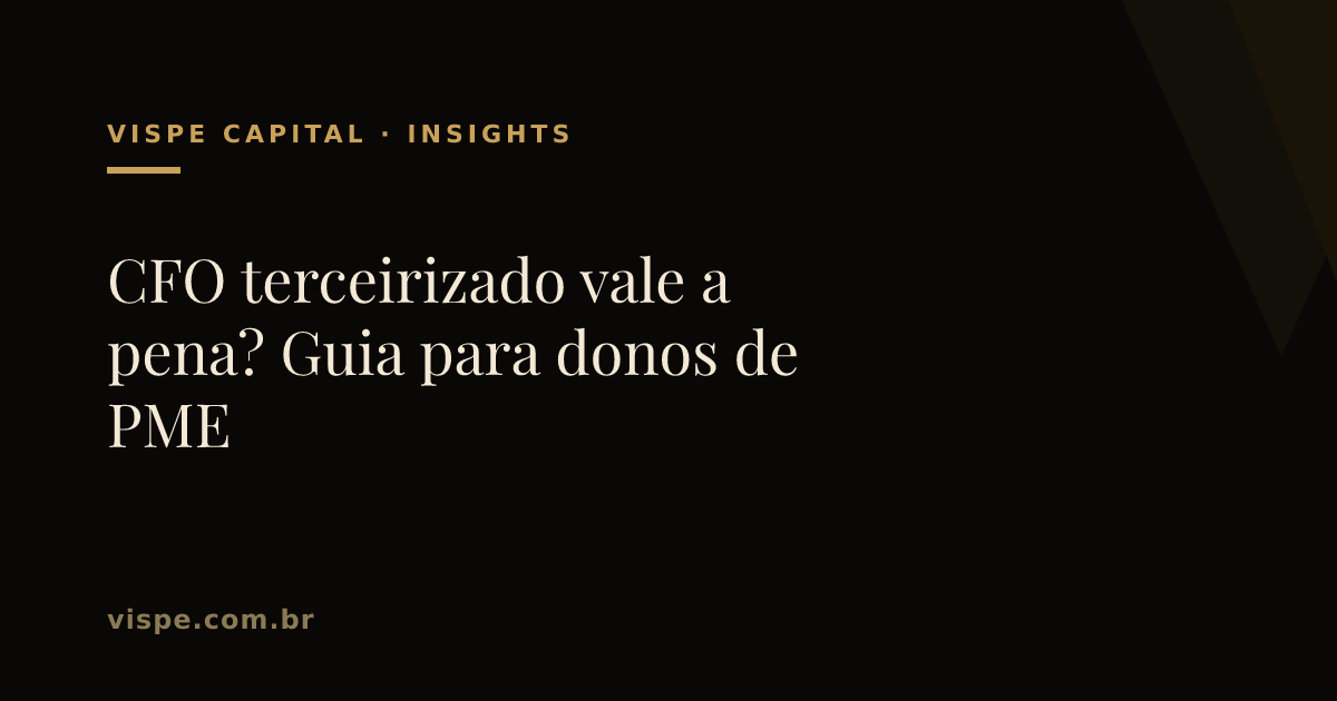 CFO terceirizado vale a pena? Guia para donos de PME