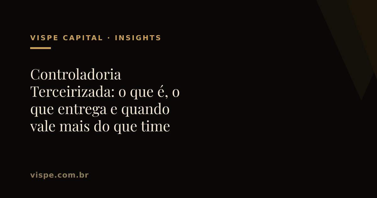 Controladoria Terceirizada: o que é, o que entrega e quando vale mais do que time interno