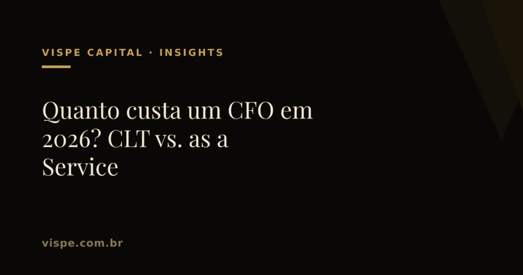 Quanto custa um CFO em 2026? CLT vs. as a Service