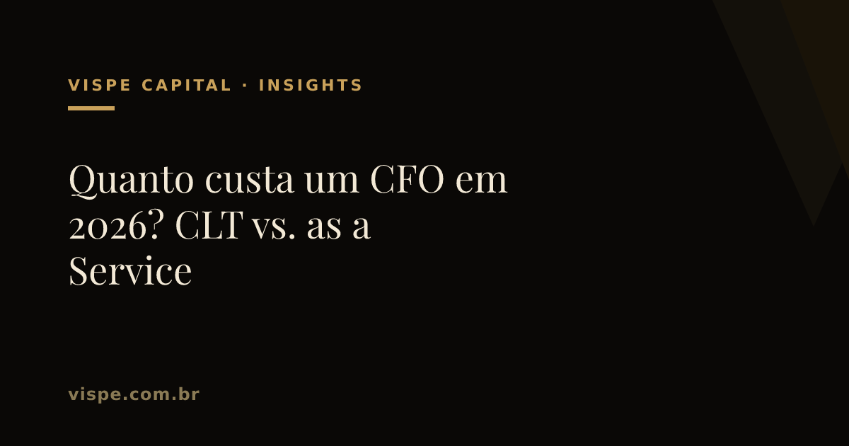 Quanto custa um CFO em 2026? CLT vs. as a Service