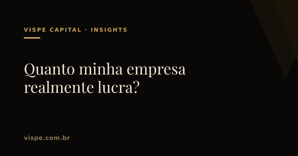 Quanto minha empresa realmente lucra?