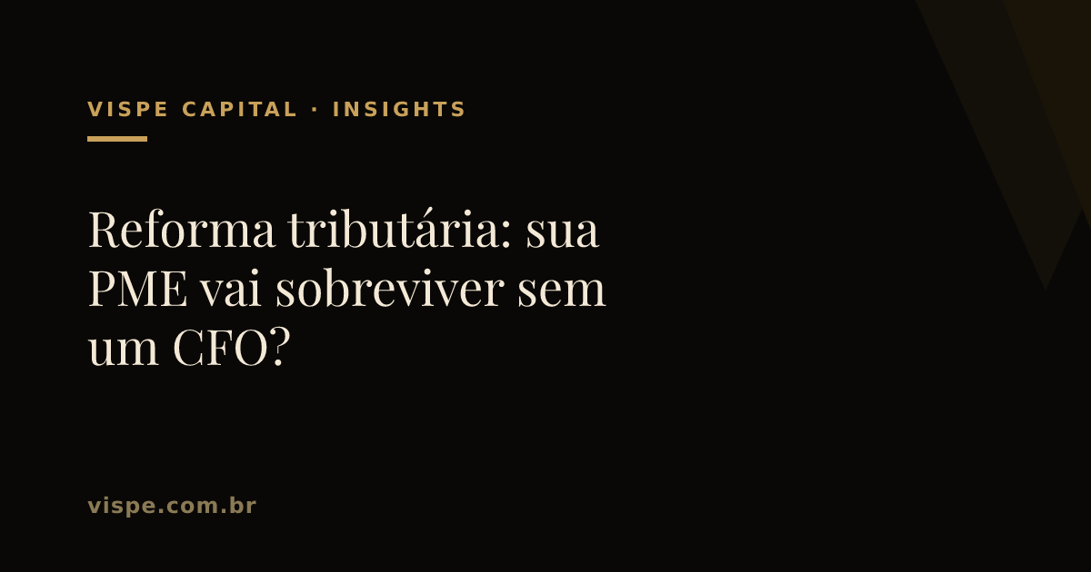 Reforma tributária: sua PME vai sobreviver sem um CFO?